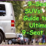 9-Seater SUVs Your Guide to the Ultimate 9-Seat SUVs