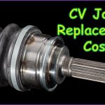 CV Joint Replacement Cost | how much does it cost to replace a cv joint